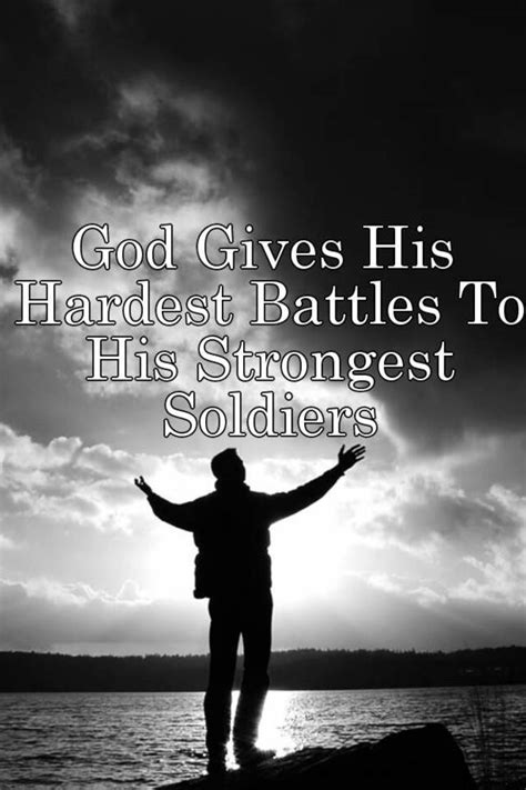 God gives his hardest battles to his strongest soldiers. Things To Know About God gives his hardest battles to his strongest soldiers. 
